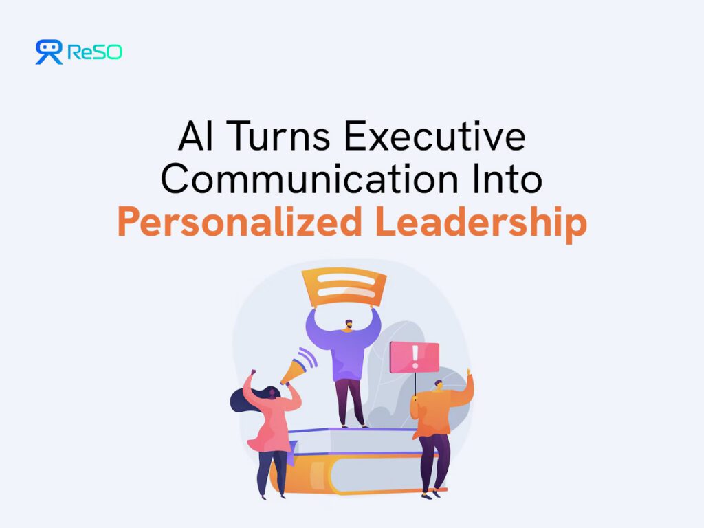 AI Turns Executive Communication Into Personalized Leadership
