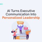 AI Turns Executive Communication Into Personalized Leadership